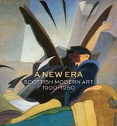 A New Era: Scottish Modern Art 1900-1950
