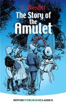 Dover Children's Evergreen Classics - The Story of the Amulet
