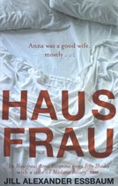Boekcover 'Hausfrau' met grote rode letters op een bed met wit laken. Tekst: 'Anna was a good wife, mostly...'.