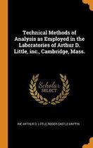 Technical Methods of Analysis as Employed in the Laboratories of Arthur D. Little, Inc., Cambridge, Mass.
