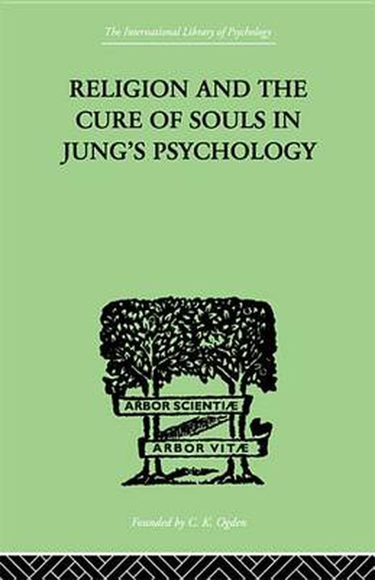 Religion and the Cure of Souls In Jung's Psychology - cover