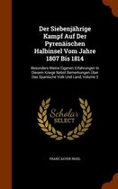 Der Siebenjahrige Kampf Auf Der Pyrenaischen Halbinsel Vom Jahre 1807 Bis 1814