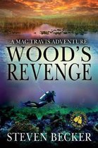 Mac Travis Adventure Thrillers- Wood's Revenge