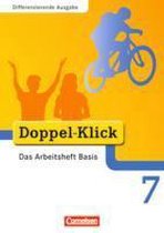 Doppel-Klick - Differenzierende Ausgabe. 7. Schuljahr. Das Arbeitsheft Basis