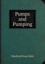 Pumps and Pumping