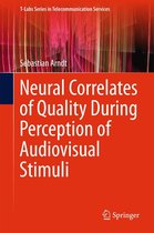 T-Labs Series in Telecommunication Services - Neural Correlates of Quality During Perception of Audiovisual Stimuli