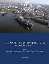 The Maritime Infrastructure Recovery Plan for the National Strategy for Maritime Security