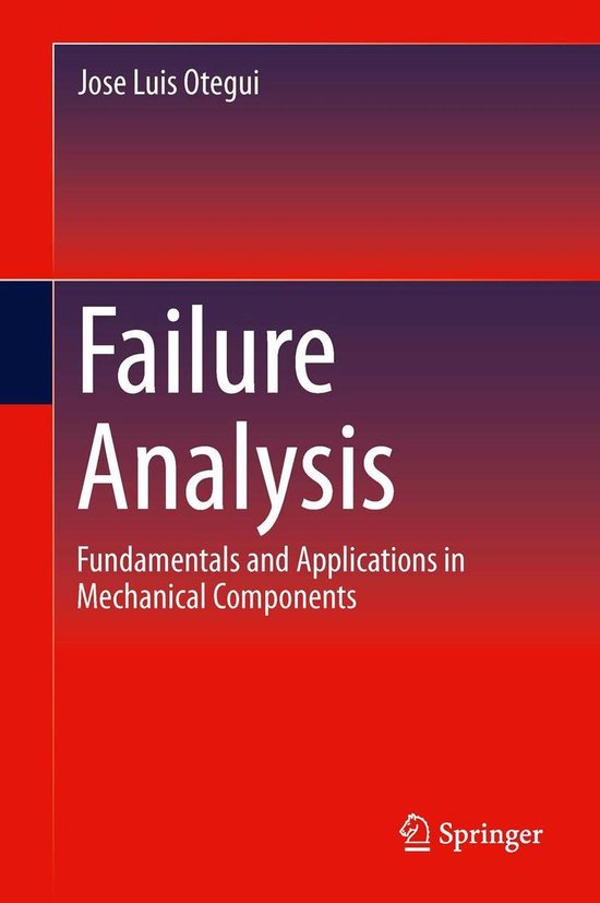 Failure Analysis (ebook), Jose Luis Otegui 9783319039107 Boeken