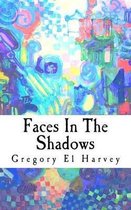 Faces in the Shadows