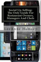 The New Art of Social Up-Selling: The Only Foh Training Guide for Restaurant Owners, Managers and Chefs