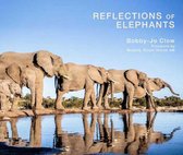 Boek cover Reflections of Elephants van Bobby-Jo Clow