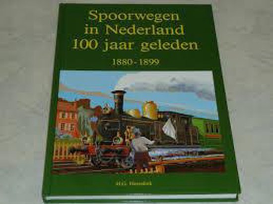 Spoorwegen nederland 100 jaar geleden - cover