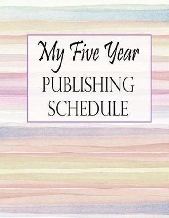 Watercolor- My Five Year Publishing Schedule - Watercolor - cover