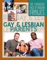 The Changing Face of Modern Families - Gay and Lesbian Parents