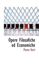 Opere Filosofiche Ed Economiche