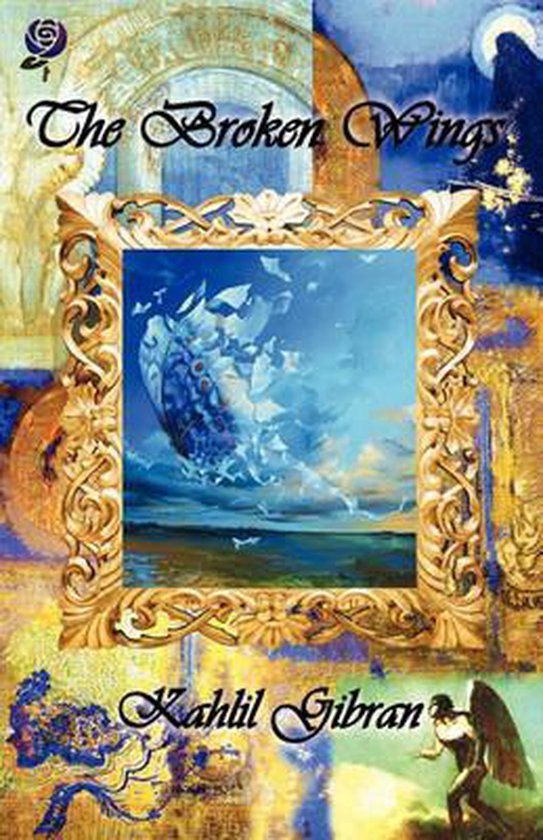 Boekomslag met de titel 'The Broken Wings' van Kahlil Gibran, met een gouden lijst en een afbeelding van een gebroken vlinder.