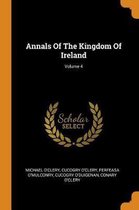 Annals of the Kingdom of Ireland; Volume 4