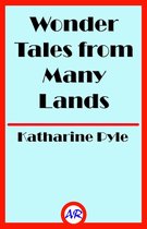 Wonder Tales from Many Lands (Illustrated)
