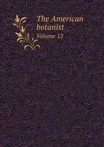 The American botanist Volume 12