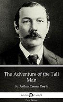 Delphi Parts Edition (Sir Arthur Conan Doyle) 11 - The Adventure of the Tall Man by Sir Arthur Conan Doyle (Illustrated)