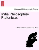 Initia Philosophi Platonic .