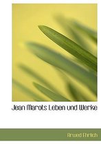 Jean Marots Leben Und Werke