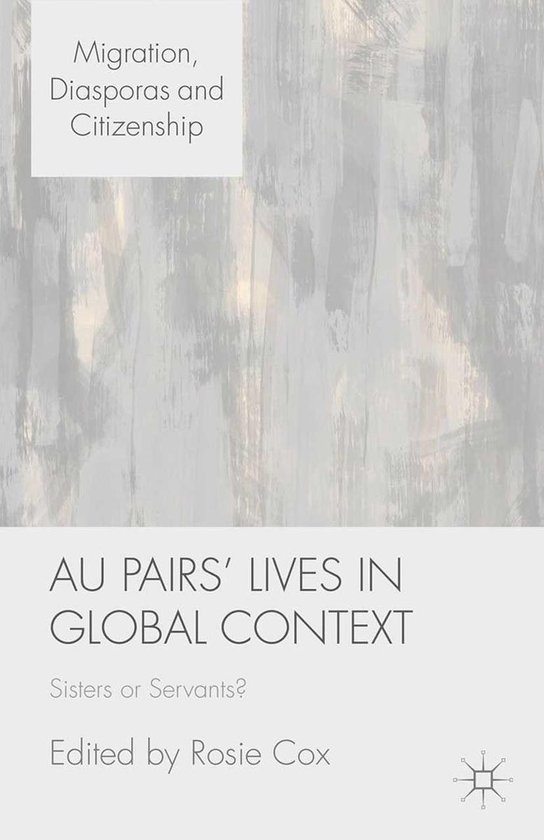 Migration, Diasporas and Citizenship - Au Pairs' Lives in Gl ... - cover