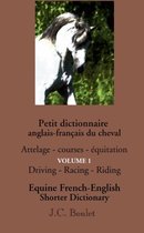 Petit dictionnaire anglais-français du cheval - Vol. 1