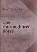 The thoroughbred horse