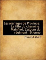 Les Mariages de Province