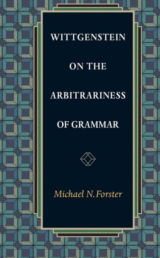 Wittgenstein on the Arbitrariness of Grammar - cover