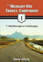 Highway One Travel Companion 8 - The Highway One Travel Companion: 7: Marlborough to Guthalungra