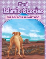 Moral Islamic Stories - The Boy & the Hungry Dog