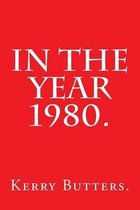 In the Year 1980.