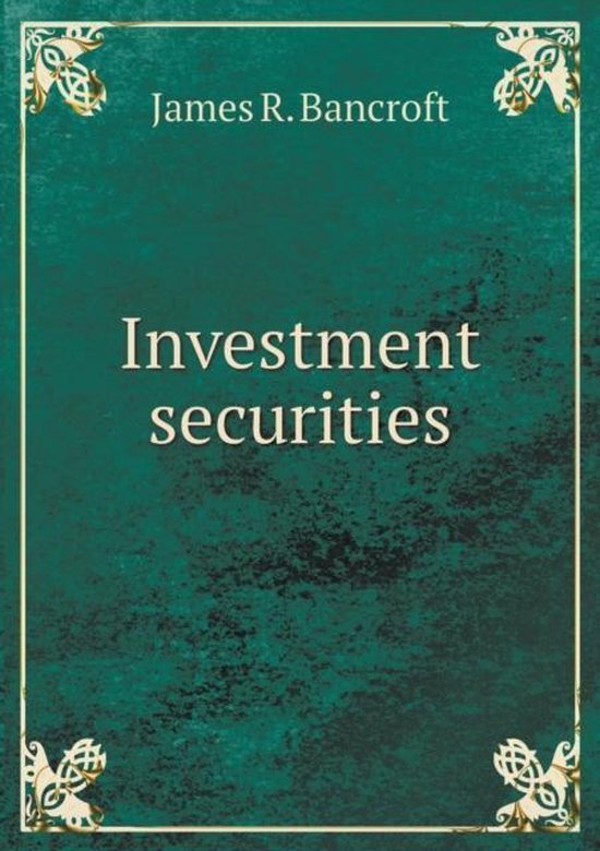 Investment securities, James R Bancroft 9785519482684 Boeken