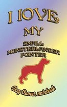 I Love My Small Munsterlander Pointer - Dog Owner Notebook