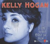 Kelly Hogan - I Like To Keep Myself In Pain (CD)
