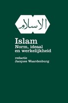 Islam, norm ideaal en werkelijkheid / druk Heruitgave