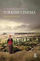 The Routledge Dictionary of Turkish Cinema