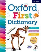 Oxford First Dictionary The perfect first dictionary easy to use, understand and enjoy Oxford Dictionaries