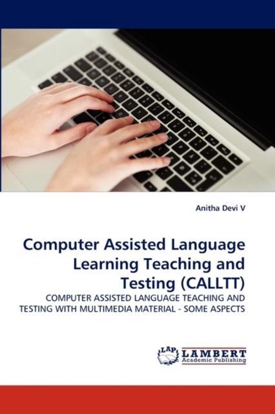 Computer Assisted Language Learning Teaching and Testing (Calltt ...