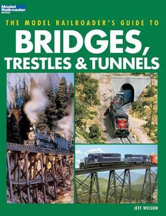 Model Railroader's Guide to Bridges, Trestles & Tunnels - cover