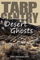 TARP GENTRY - Desert Ghosts