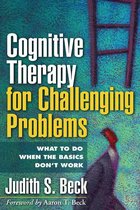Cognitive Therapy for Challenging Problems