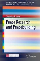 SpringerBriefs on Pioneers in Science and Practice 9 - Peace Research and Peacebuilding