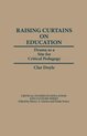 Critical Studies in Education and Culture Series- Raising Curtains on Education