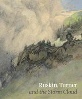 Ruskin, Turner & the Storm Cloud