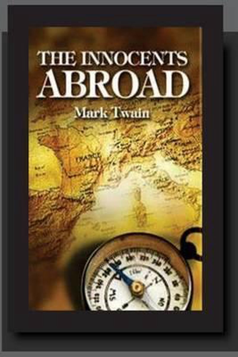 The Innocents Abroad van Mark Twain