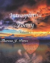Introspective Poetry: Volume 1