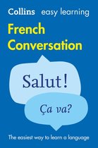 Collins Easy Learning - Easy Learning French Conversation: Trusted support for learning (Collins Easy Learning)